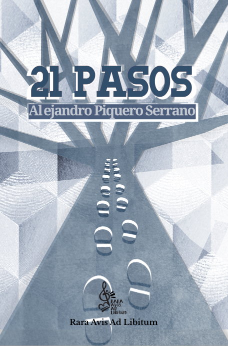 «21 Pasos» de Alejandro Piquero Serrano «21 Pasos» de Alejandro Piquero Serrano